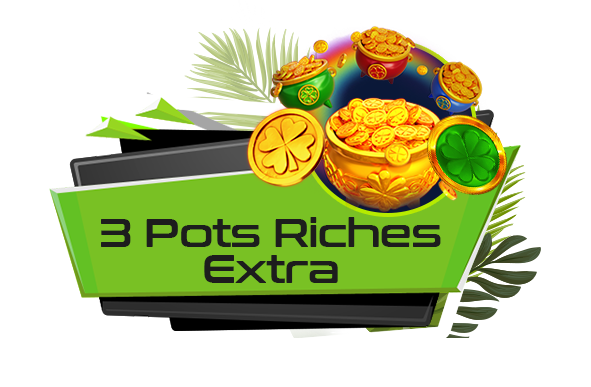 3 Pots Riches Extra: Hold and Win